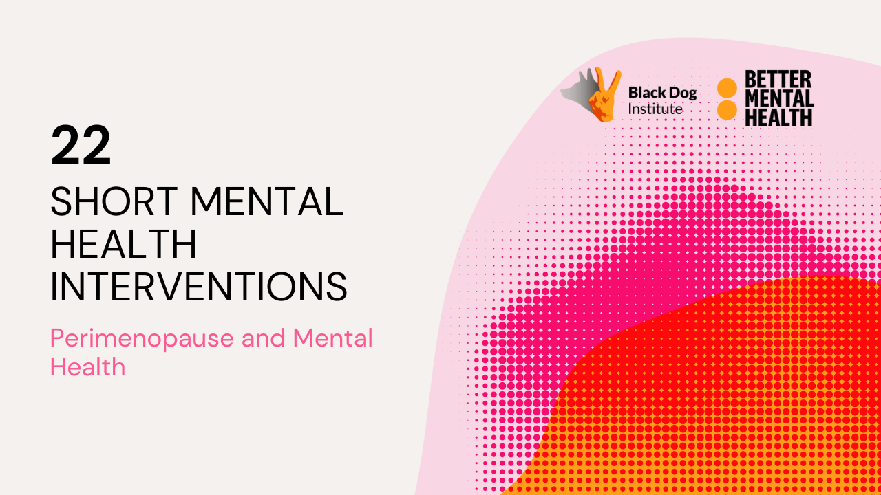 Short Mental Health Interventions - Black Dog Institute | Better Mental ...